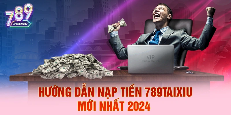 Hướng dẫn nạp tiền tại c88 nhanh chóng